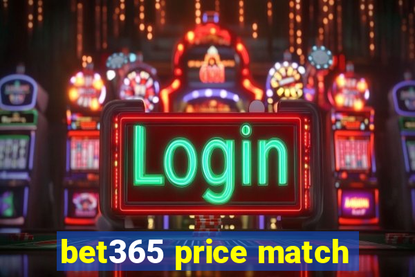 bet365 price match